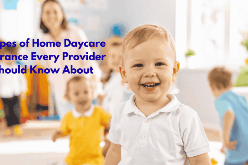 3 Types of Home Daycare Insurance Every Provider Should Know About